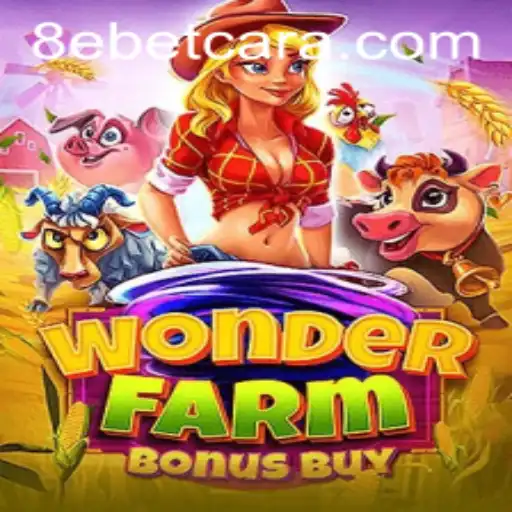 Exploring the Exciting World of WonderFarmBonusBuy and the Thrill of 8e Bet